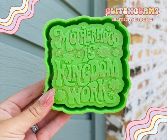 Motherhood is Kingdom Work Silicone Mold-Design Credit Maegan Edmonds