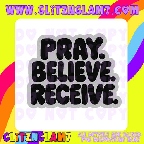 Pray Believe Receive Silicone Mold