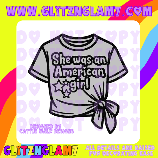 She Was An American Girl T-shirt Silicone Mold